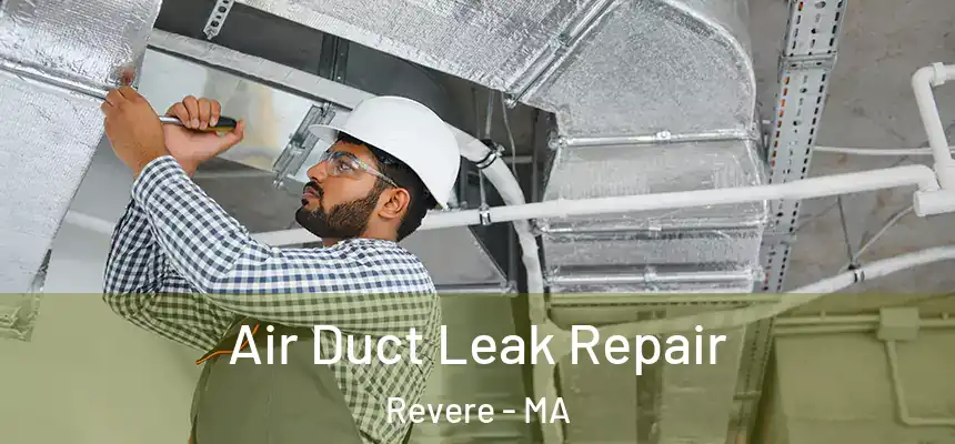  Air Duct Leak Repair Revere - MA
