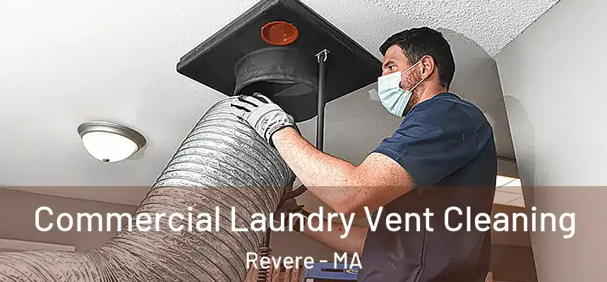  Commercial Laundry Vent Cleaning Revere - MA