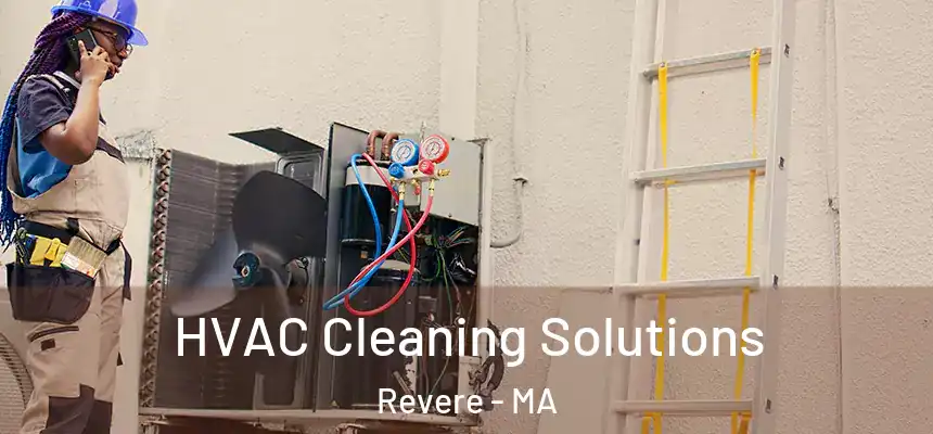  HVAC Cleaning Solutions Revere - MA