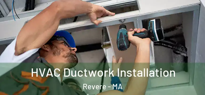  HVAC Ductwork Installation Revere - MA