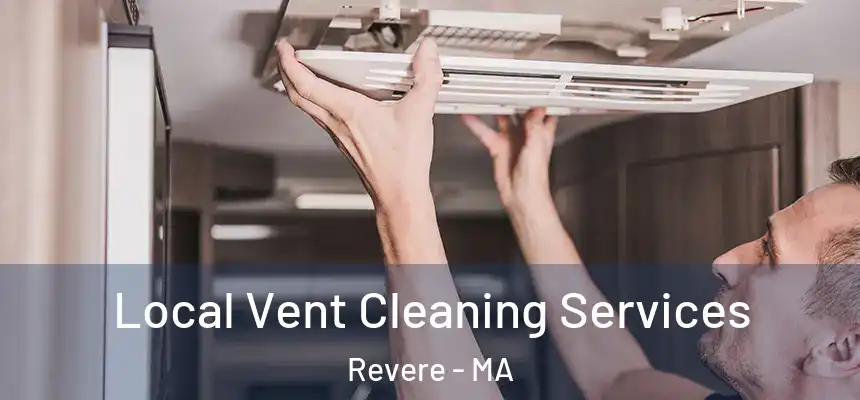  Local Vent Cleaning Services Revere - MA