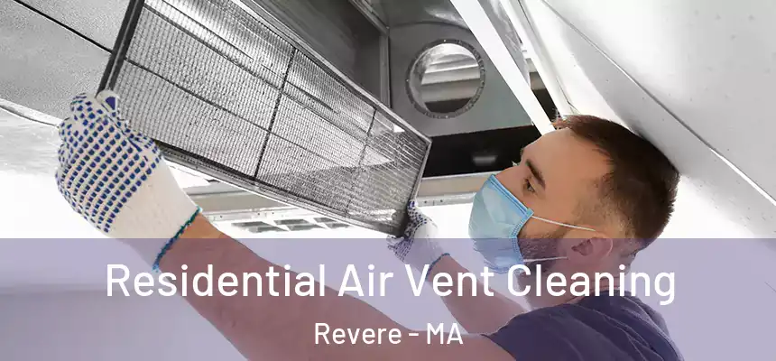  Residential Air Vent Cleaning Revere - MA