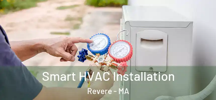  Smart HVAC Installation Revere - MA